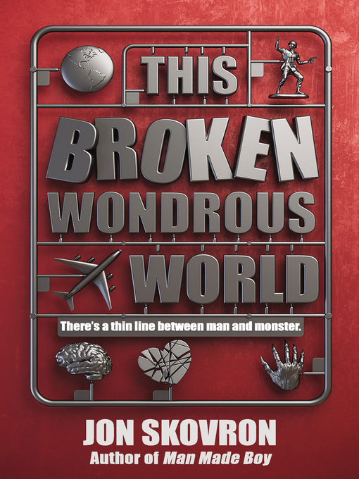 Title details for This Broken Wondrous World by Jon Skovron - Available